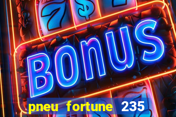 pneu fortune 235 55 r18